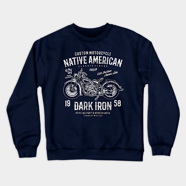 Native American Dark Iron Custom Motorcycle Crewneck Sweatshirt by Jarecrow 